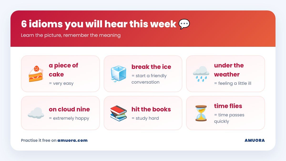 6 idioms you will hear this week 💬